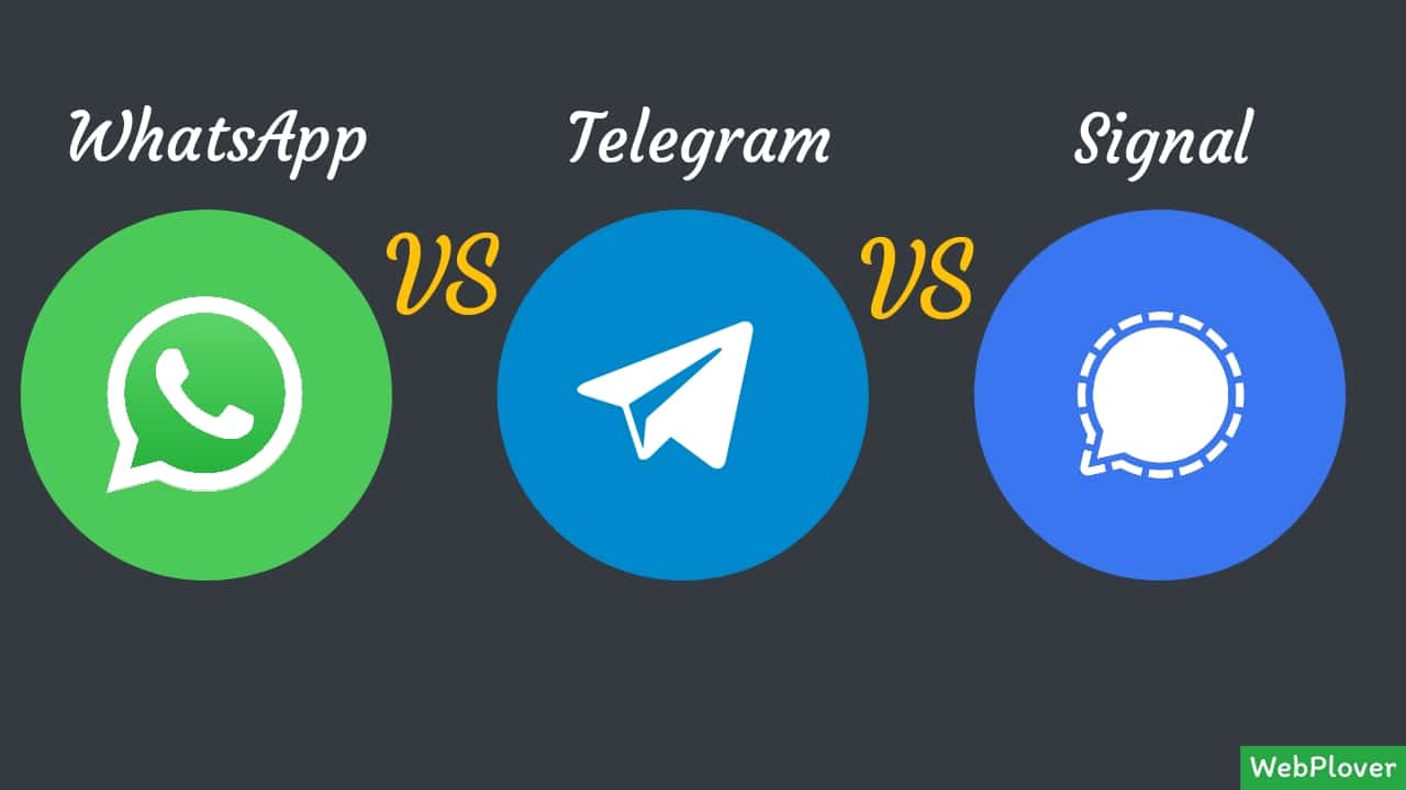 WhatsApp vs Telegram vs Signal – What should you use | WebPLover